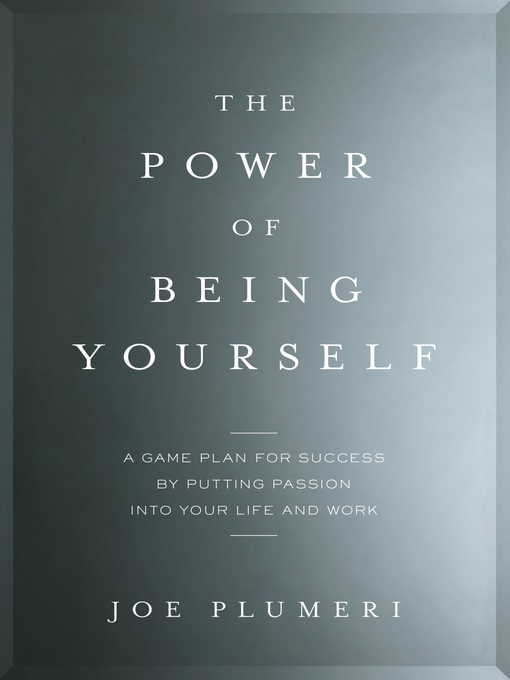 Title details for The Power of Being Yourself by Joe Plumeri - Available